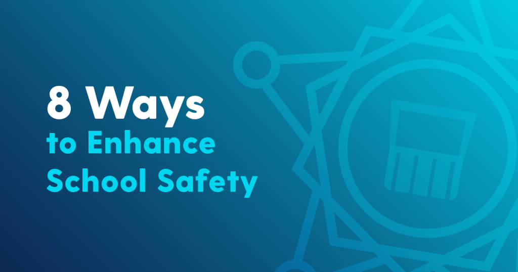 eight ways to enhance school safety